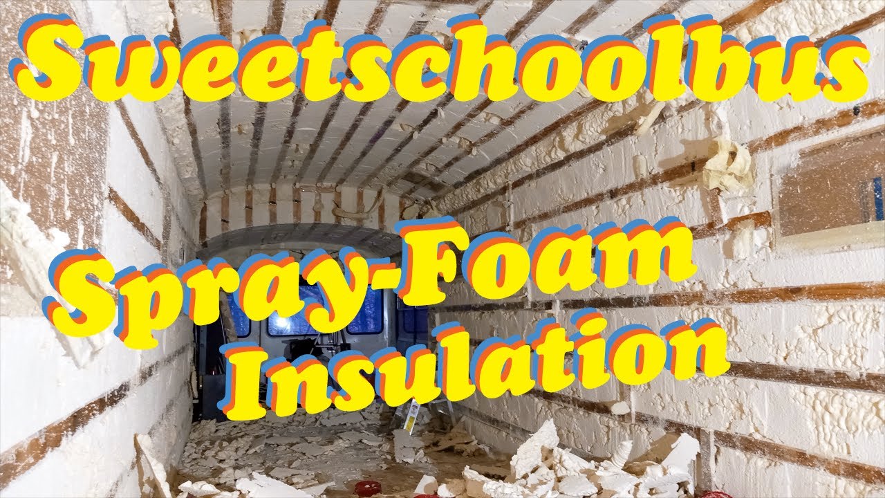 Skoolie Spray Foam [and trimming]