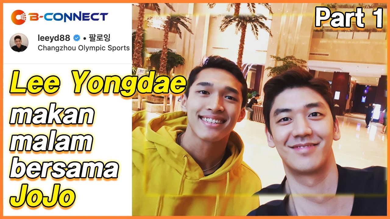 [이용대의 배드민턴TV] LeeYongDae makan malam bersama Jojo -1 I LeeYongDae dinner with Jojo I 두 슈퍼스타간의 저녁식사!