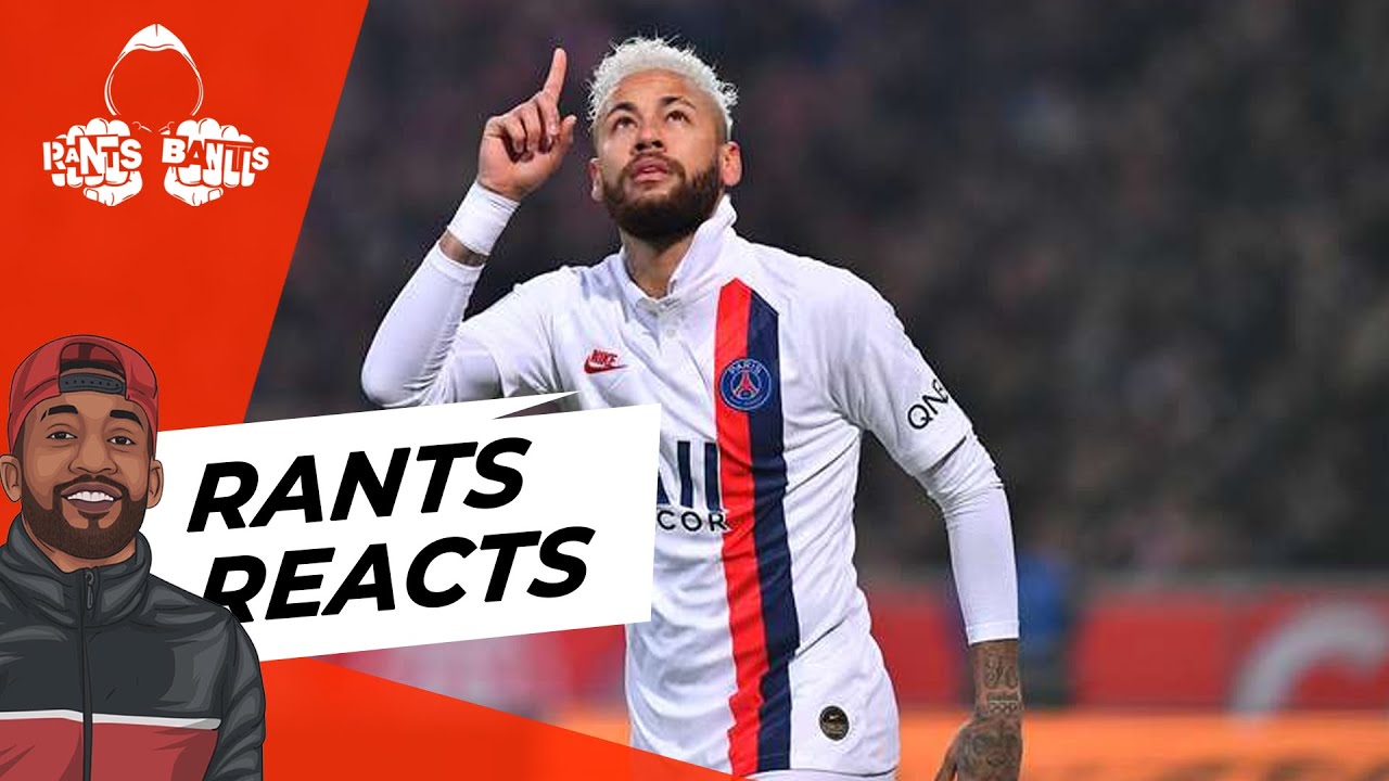 NEYMAR JR | RANTS REACTS