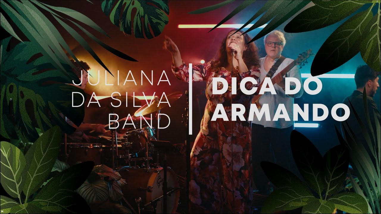Juliana Da Silva Band - Dica do Armando