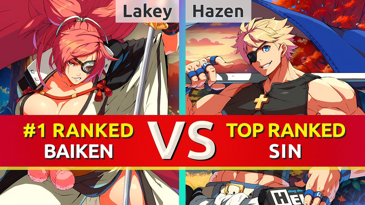 GGST ▰ Lakey (#1 Ranked Baiken) vs Hazen (TOP Ranked Sin). High Level Gameplay