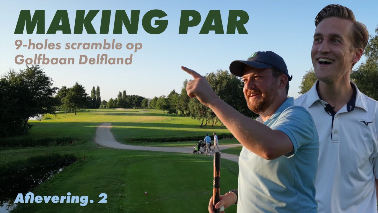 MAKING PAR | 9-Holes Scramble op Golfbaan Delfland
