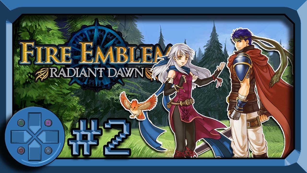 Maiden of Miracles - Fire Emblem Radiant Dawn (Blind Let's Play) - Chapter 1 (Part 1)