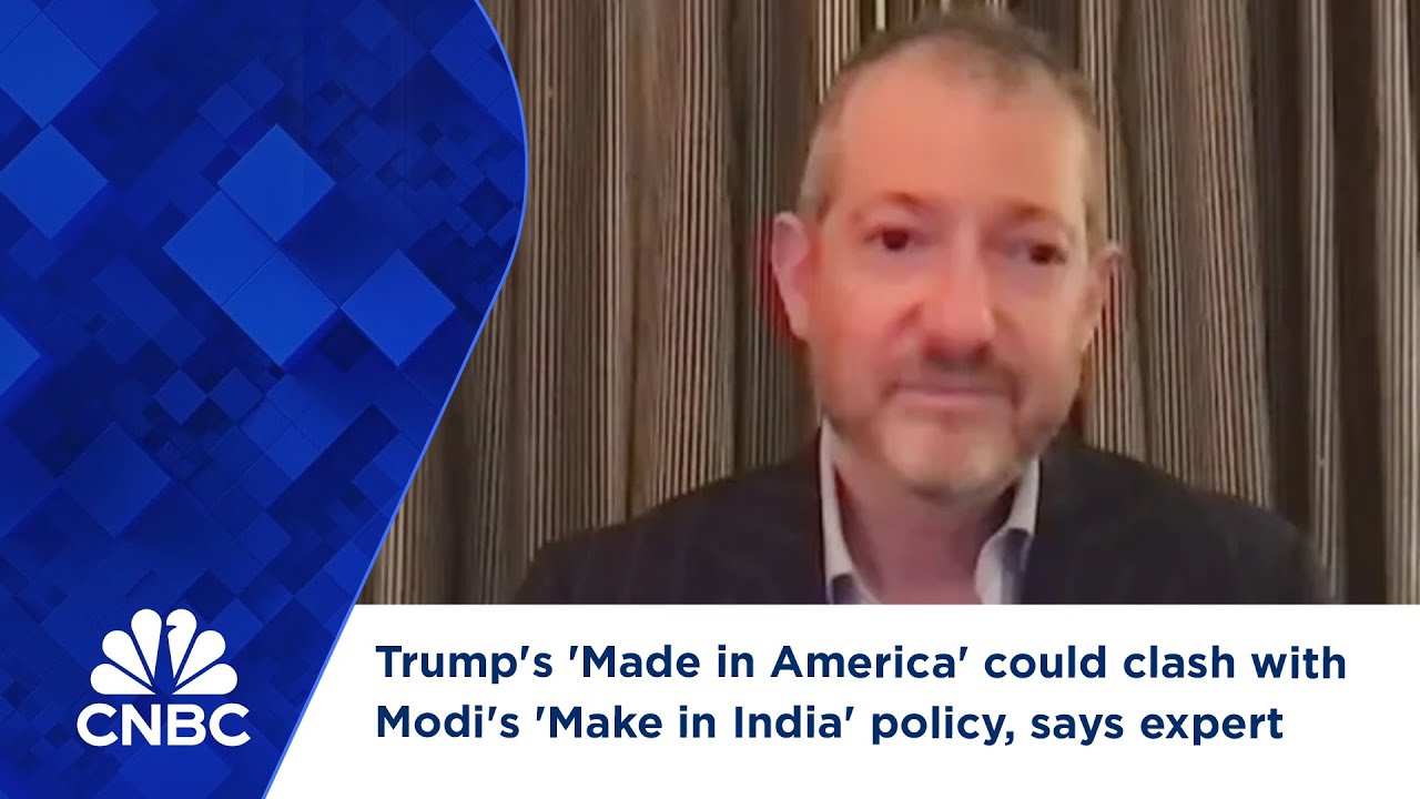 Trump's 'Made in America' could clash with Modi's 'Make in India' policy, says expert