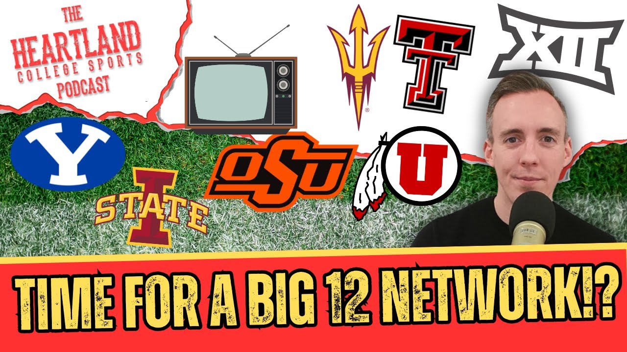 Why the Big 12 Needs Its Own Network | Best & Worst 2026 Games