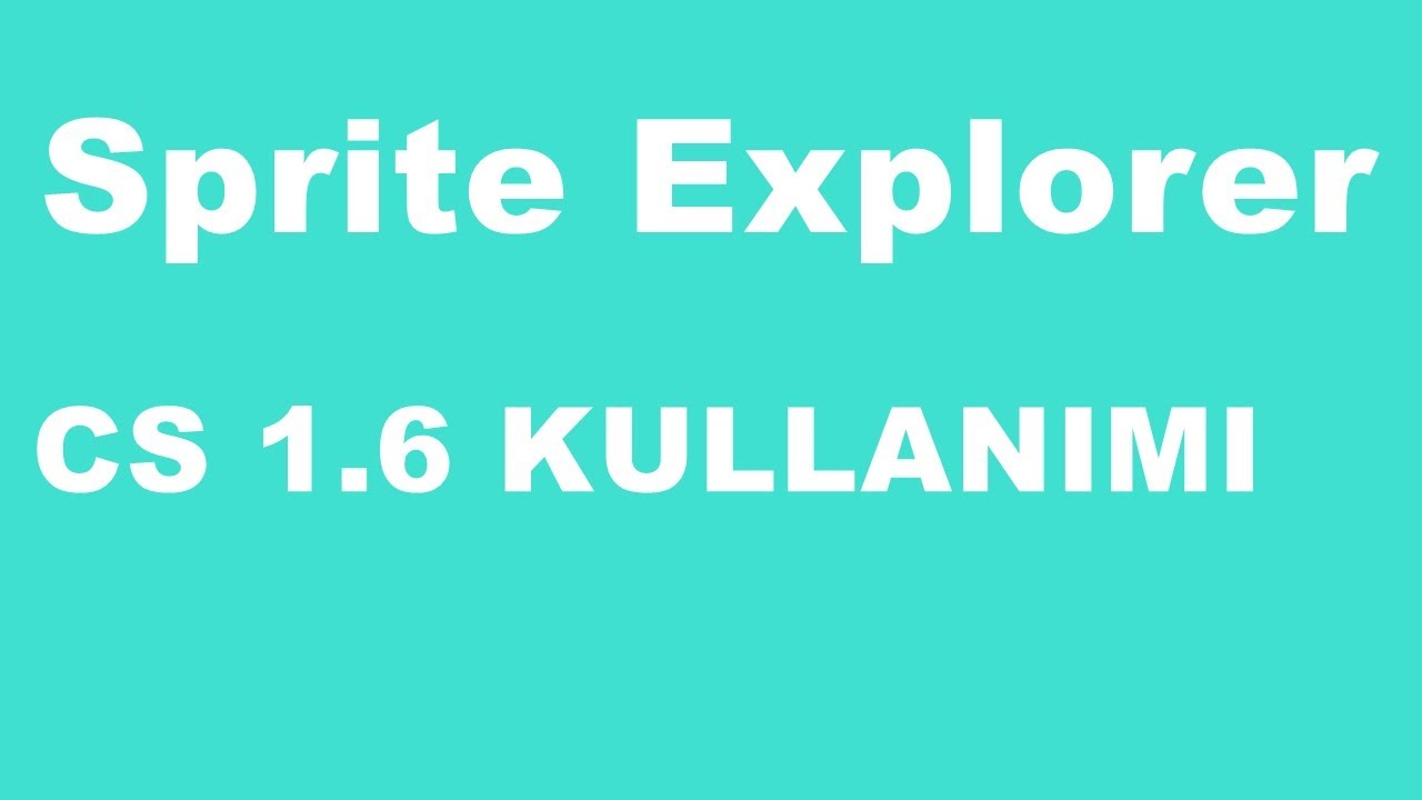 CS 1.6 2021 Sprite Explorer kullanımı Valve Hammer Editor