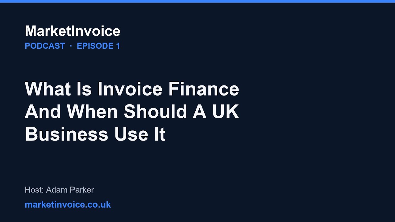 What Is Invoice Finance and When Should a UK Business Use It?