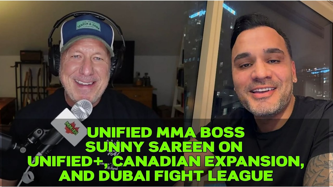 Unified MMA Boss Sunny Sareen on Leaving UFC Fight Pass, Canadian Expansion, and Dubai Fight League