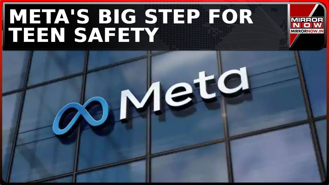 Meta Introduces 'Teen Account' For Safety; Expands Control To Instagram & Facebook&nbsp;|&nbsp;Latest&nbsp;News