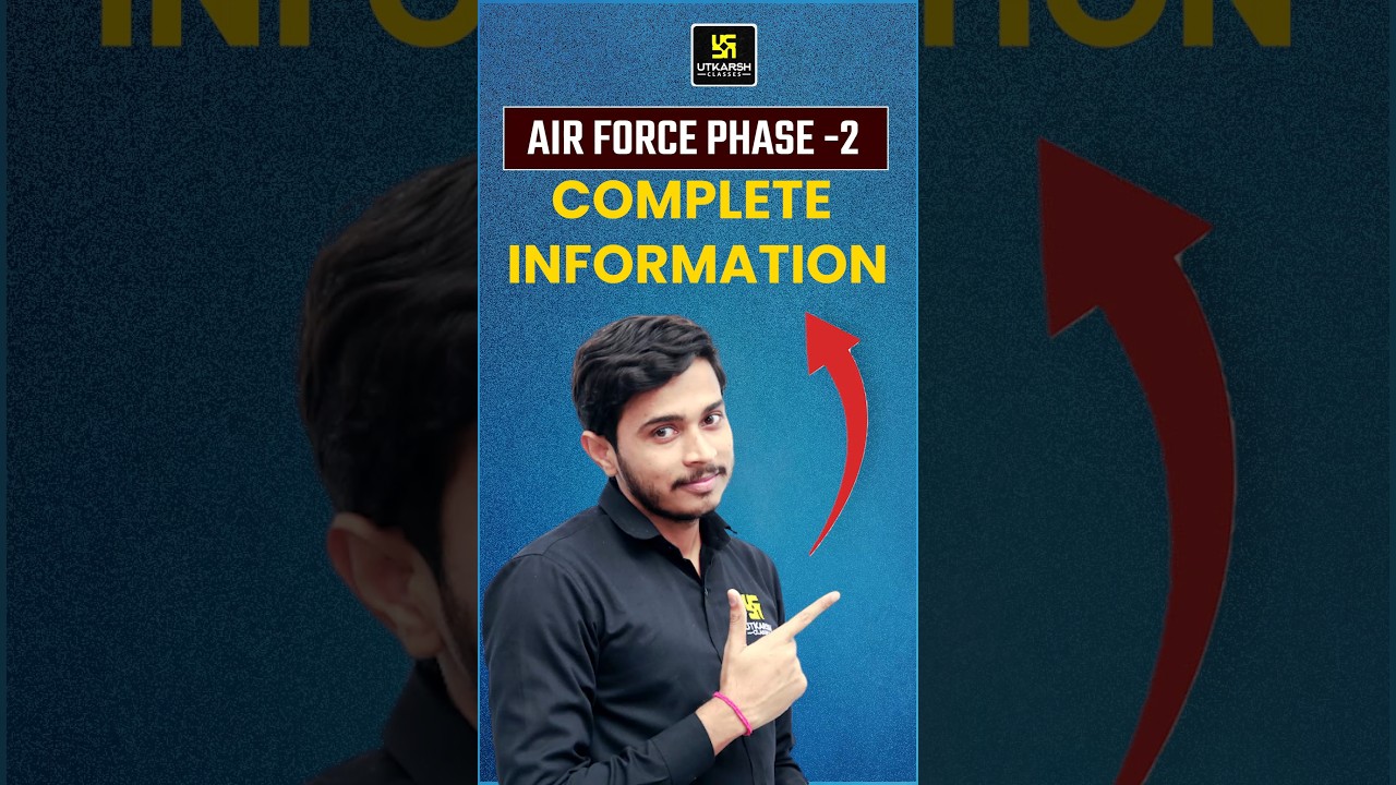 Air Force Phase 2 Complete Information