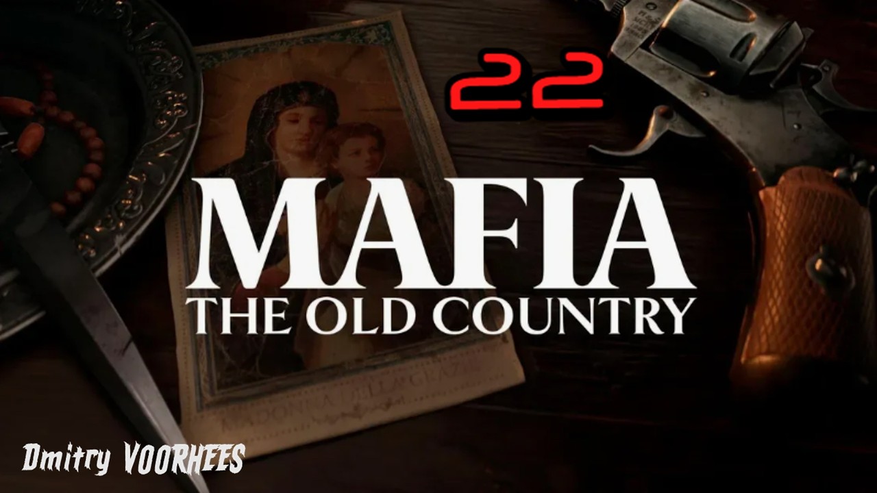 Прохождение MAFIA : The Old Country # 22  [2025] Ps5