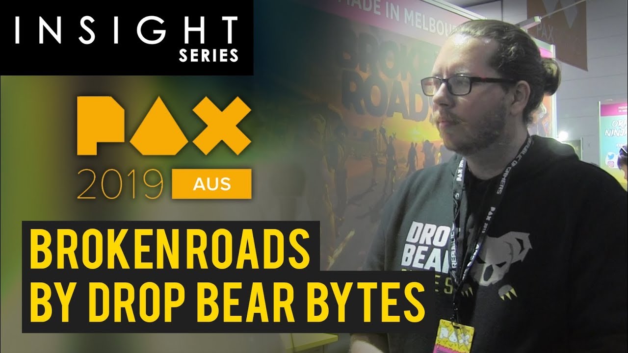 Insight Series | [ PAX AUS 2019 ] Drop Bear Bytes - Broken Roads