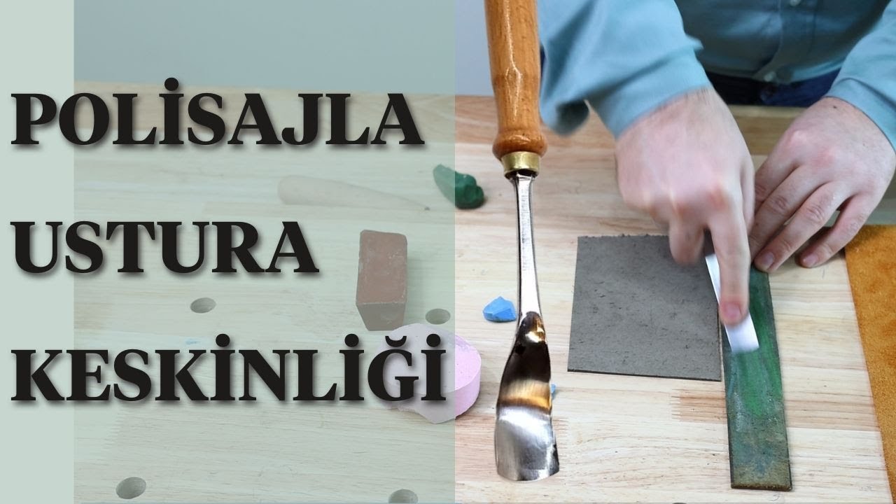 İskarpelalarınızı Ayna Gibi Yapın! Polisaj Kullanımının keskinleştirme etkisi