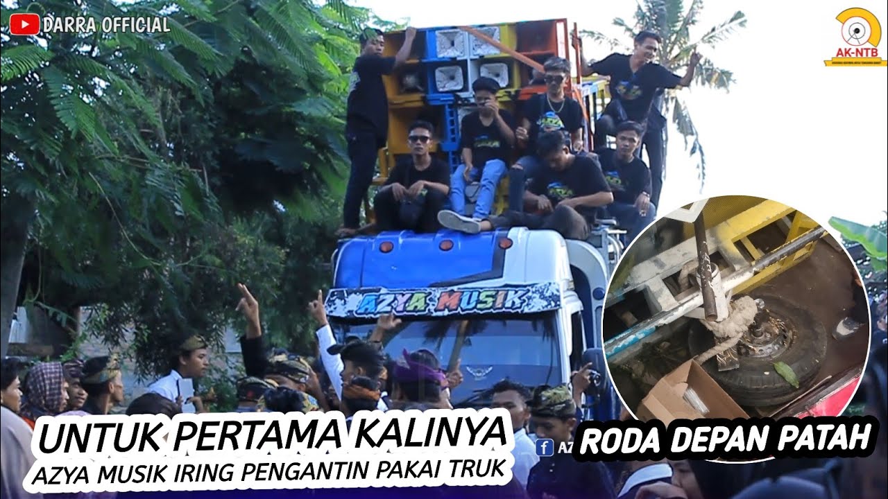 UNTUK PERTAMA KALINYA AZYA MUSIK IRING PENGANTIN PAKAI TRUK KARENA RODA DEPAN PATAH