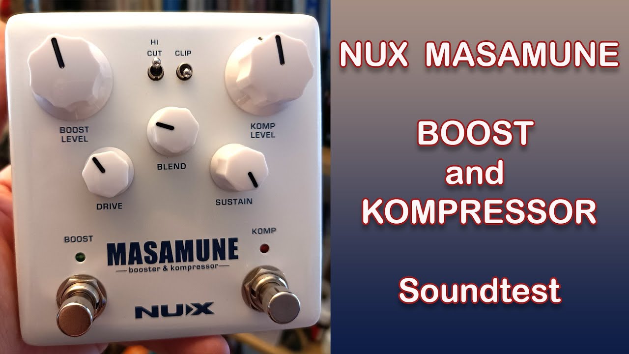 NUX Masamune Boost and Kompressor Soundtest