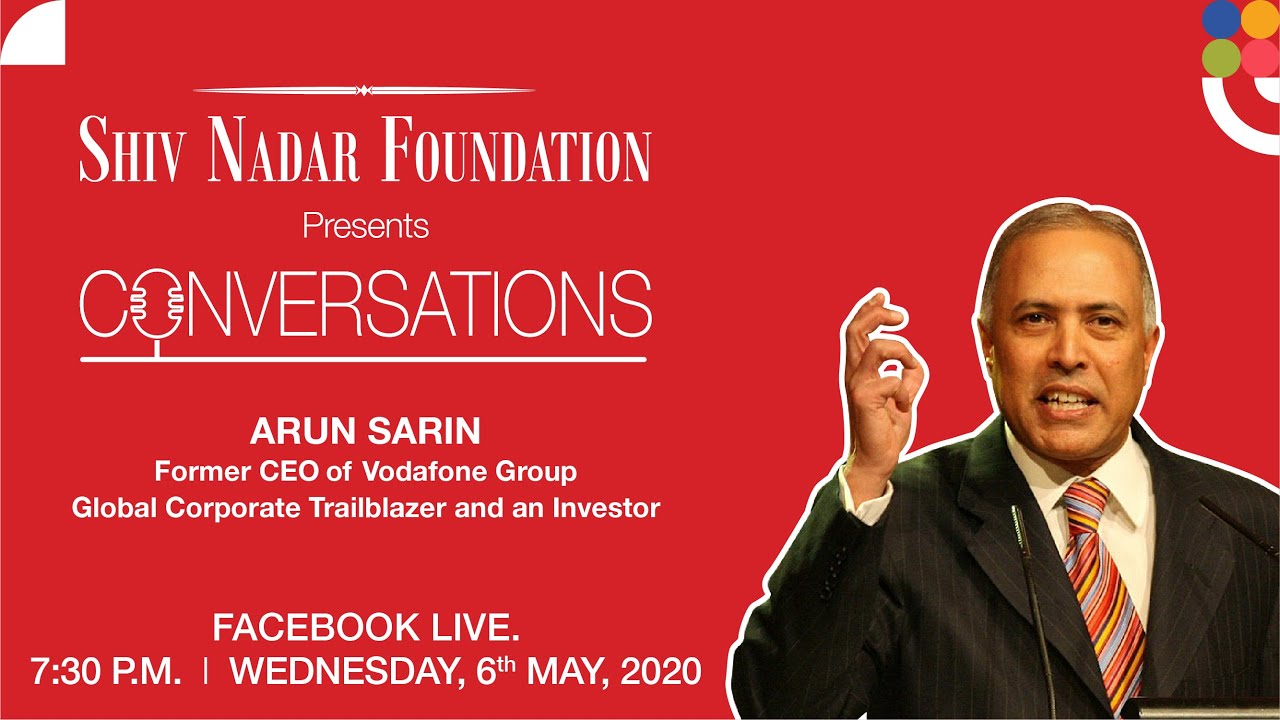 Arun Sarin, Former CEO of Vodafone-  Episode 14, Season 1 of Conversations.