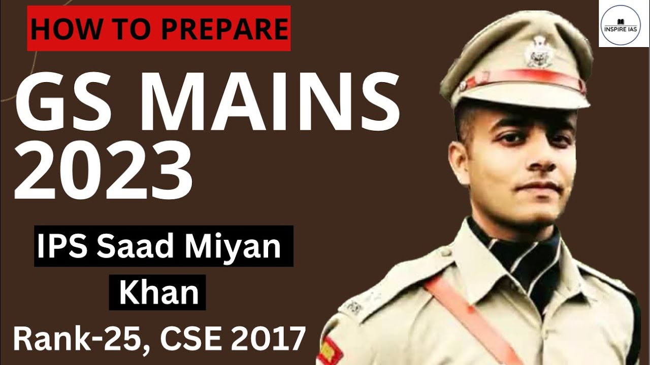 GS MAINS STRATEGY 2023 | कैसे करे GS में HIGH SCORE | By IPS SAAD MIYAN KHAN  | UPSC TOPPER