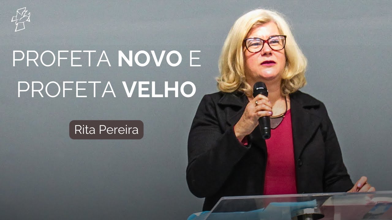 PROFETA NOVO E PROFETA VELHO: A quem você está dando ouvidos? - Rita pereira