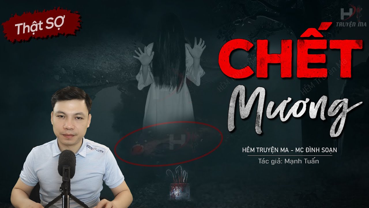Truyện Ma: Chết Mương - Chuyện Ma Làng Quê Về Thầy Tình Giải Nghiệp Chết Không Cứu | HẺM Truyện Ma