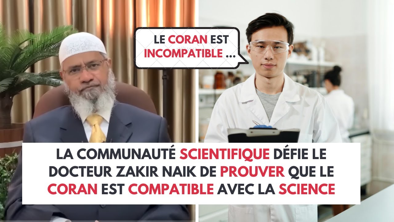 Le CORAN est-il compatible avec la SCIENCE ? PT 1 ! Zakir Naik en fran&ccedil;ais