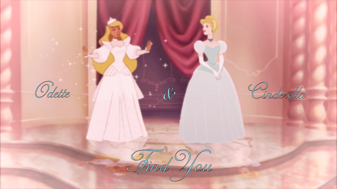 Find You ~ Odette/Cinderella