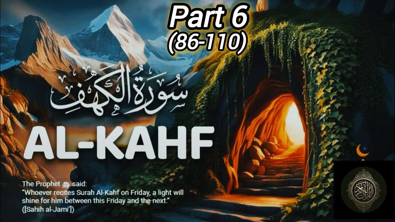 Surah Al-Kahf (86–110) | The Final Message of Guidance