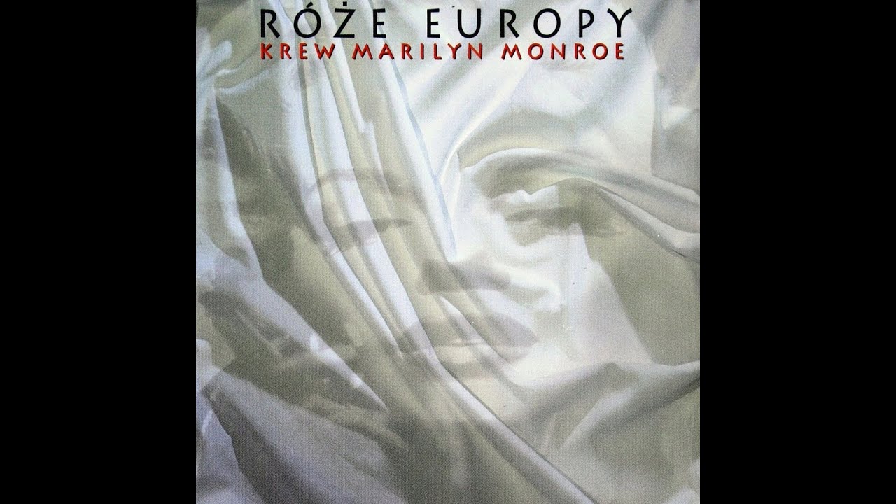 Róże Europy - Krew Marilyn Monroe (1989) (Full Album)