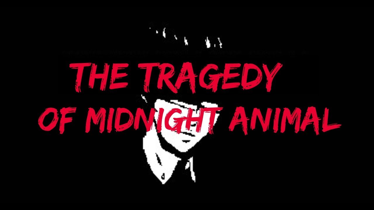 The Tragedy of Midnight Animal The Promising