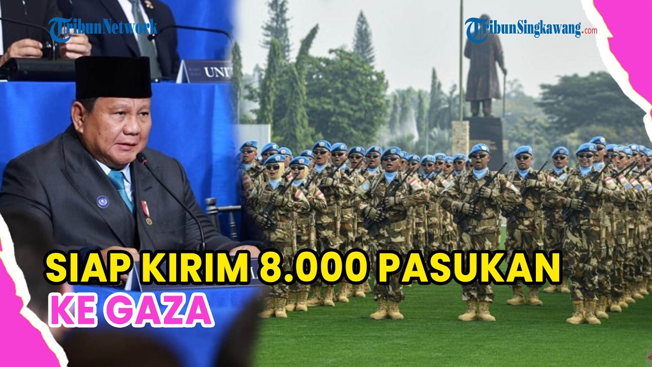 🔺PRABOWO TEGASKAN SIAP KIRIM 8.000 PASUKAN KE GAZA UNTUK MISI PERDAMAIAN❗