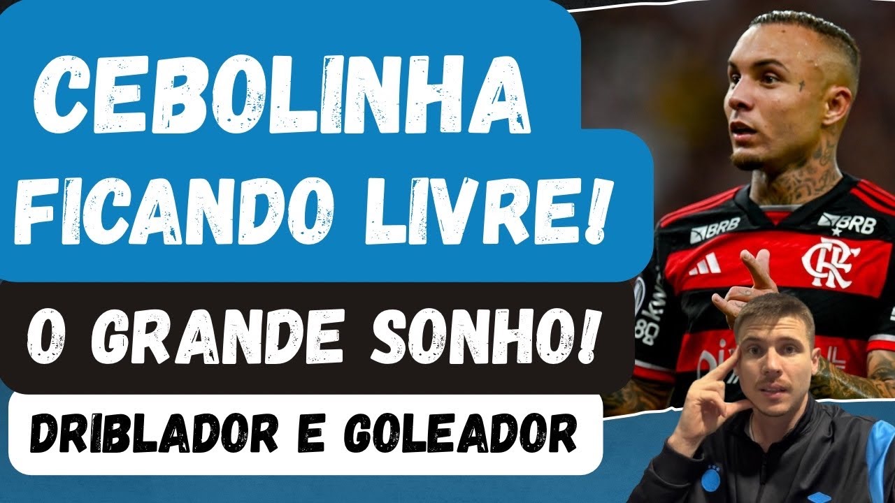 🚨CEBOLINHA FICANDO LIVRE! SONHO DO GRÊMIO, CONFIRMOU SAÍDA DO FLAMENGO! É DRIBLADOR E GOLEADOR!