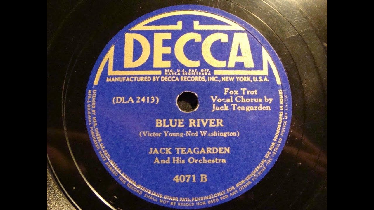 78rpm: Blue River - Jack Teagarden and his Orchestra, 1941 - Decca 4071