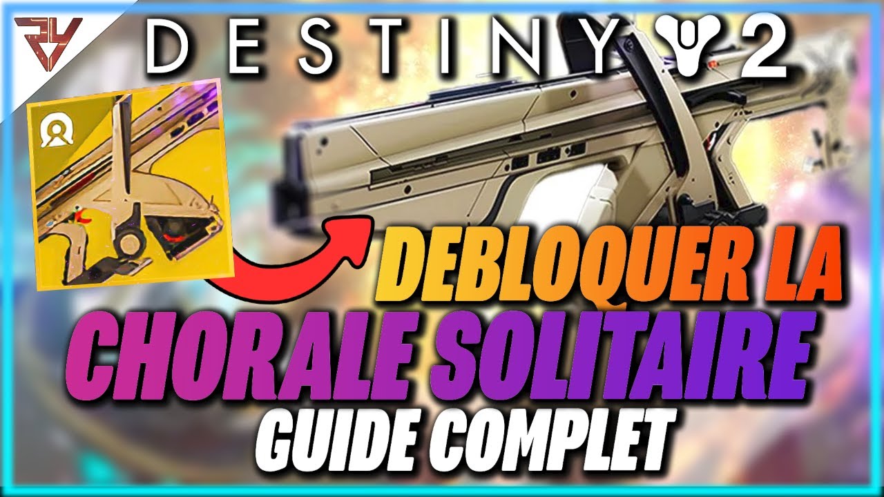 COMMENT DÉBLOQUER LA CHORALE SOLITAIRE | GUIDE DE LA QUETE RAPPEL: OUVERTURE | DESTINY 2 TUTO FR