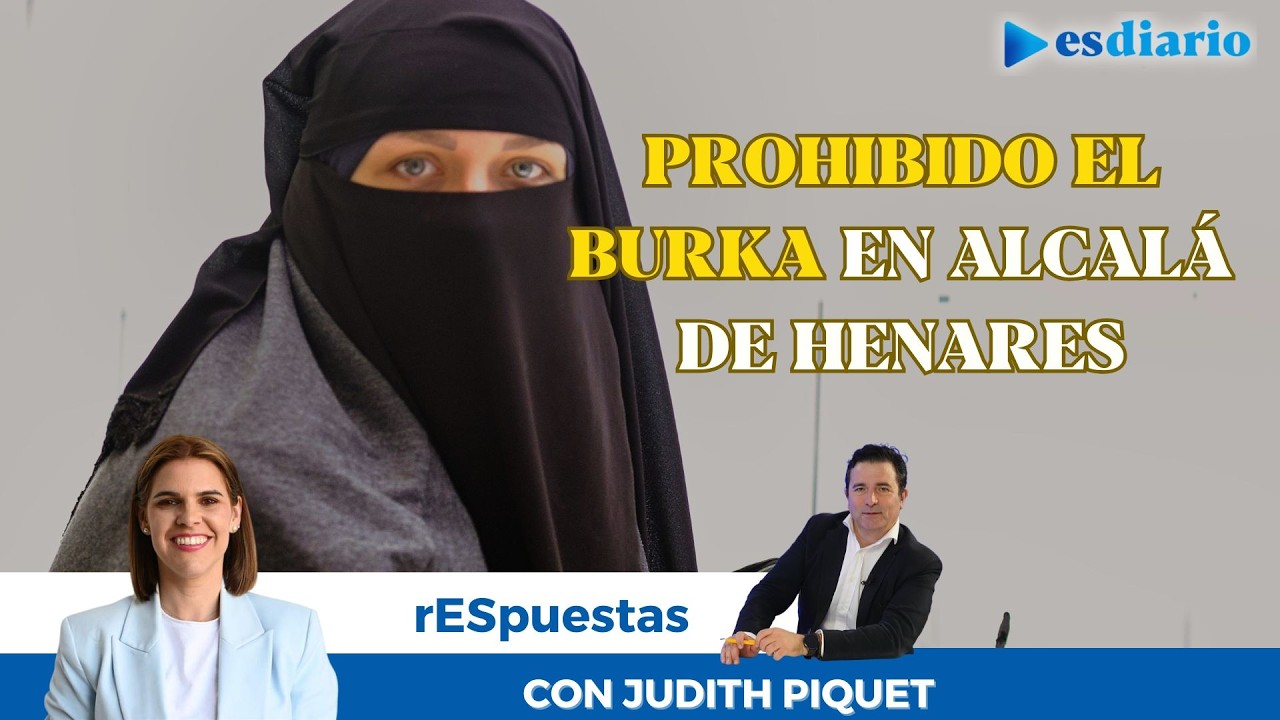 Prohibido el burka en Alcalá de Henares: habla la alcaldesa Judith Piquet