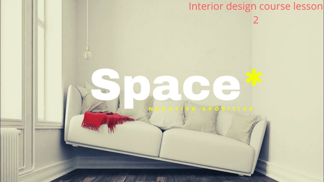 How to make the Best interior|Negative & positive spaces