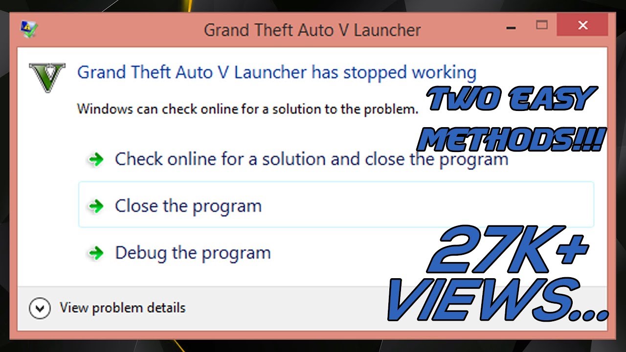 How To Fix GTA 5 Has Stopped Working Error For Windows 7/8/8.1/10 [WORKING 100%]