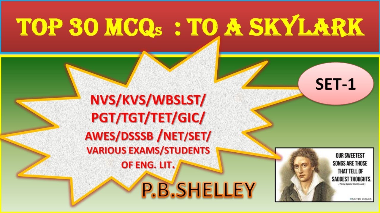 TOP 30 MCQS : TO A SKYLARK (SET -1)