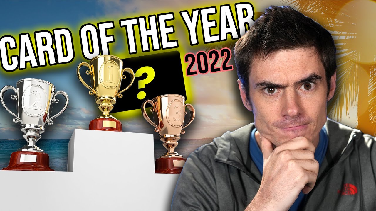 What Was the BEST Credit Card of 2022?