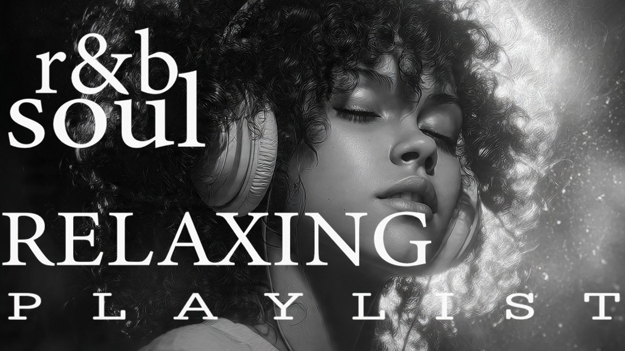 【R&B Soul】Gentle Soul Playlist – Relaxing Vocals & Chill Grooves