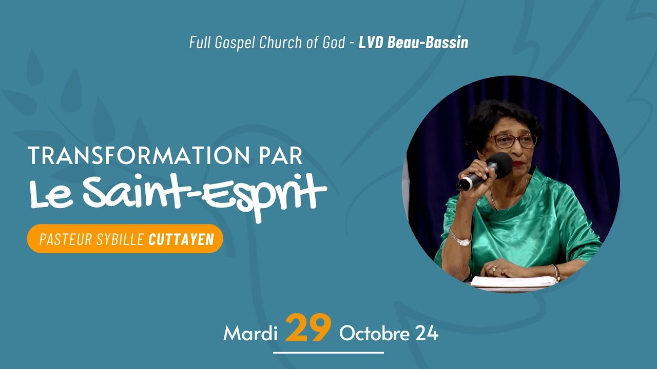Transformation par le Saint-Esprit | Pasteur Sybille Cuttayen | Mardi 29 Octobre 2024