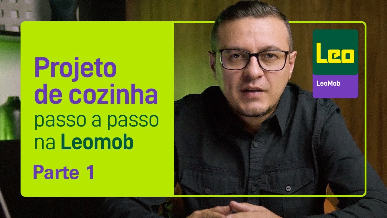 Aula 4: Projeto de Cozinha na LeoMob | Parte 1: Montando o Ambiente