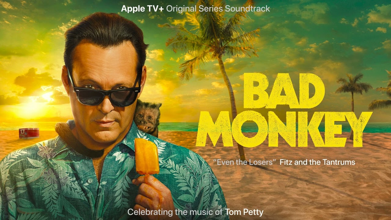 Fitz and The Tantrums - Even the Losers | Bad Monkey Soundtrack | WaterTower Music