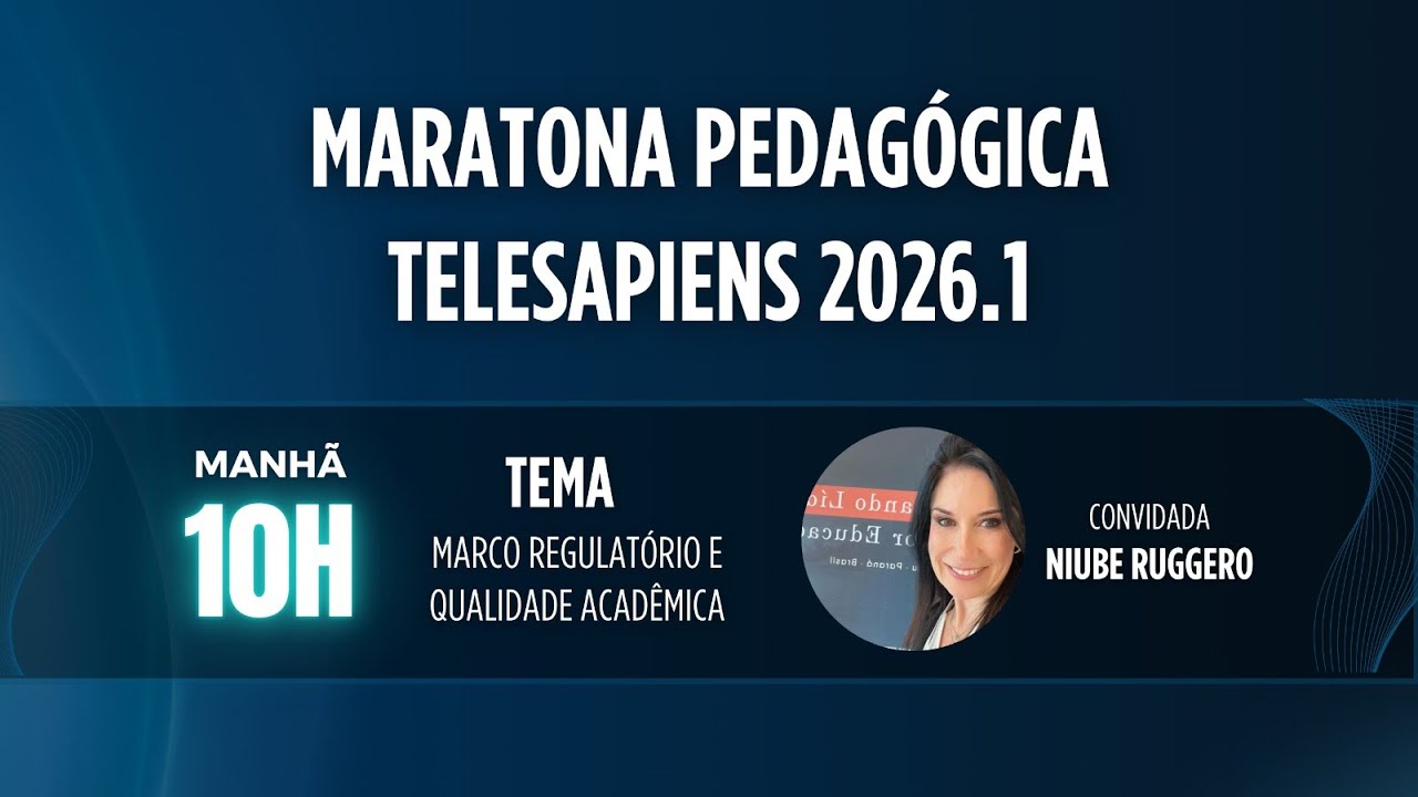 Maratona Pedagógica 2026/1 - Marco Regulatório e Qualidade Acadêmica