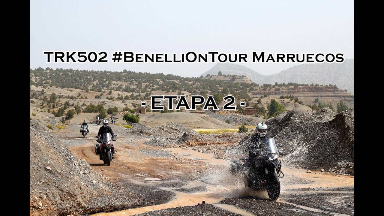 Motosx1000: TRK502 #BenelliOnTour Marruecos - Etapa 2 -