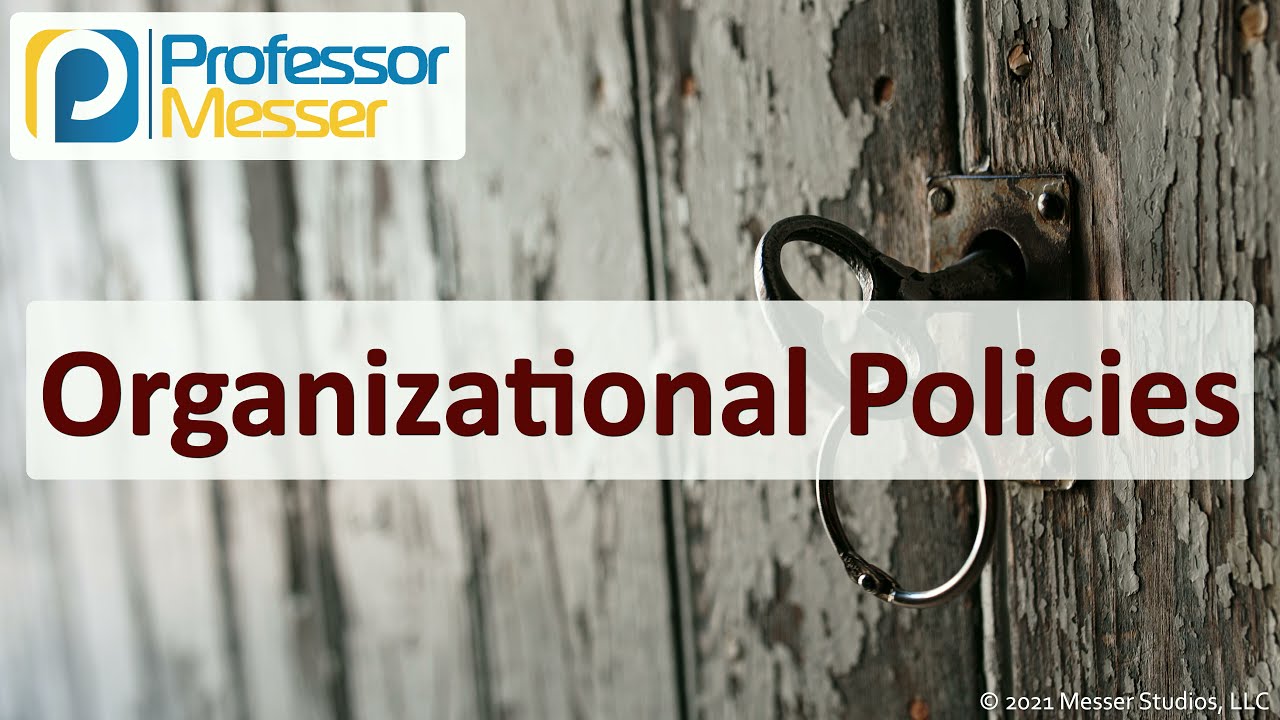 Organizational Policies - SY0-601 CompTIA Security+ : 5.3