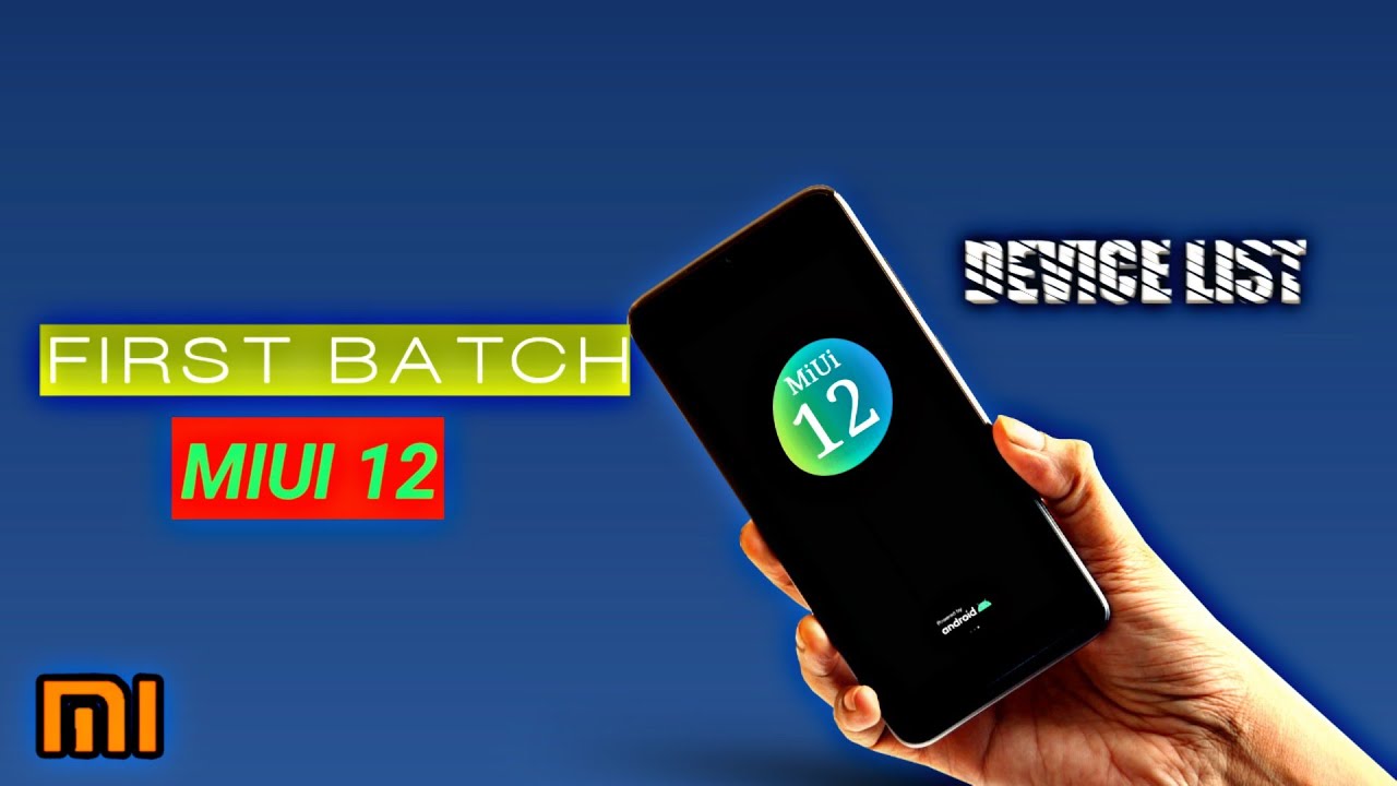 BIG NEWS 😍 MIUI 12 1st Batch Devices List Leaked | These Devices To Get Early MIUI 12 Update