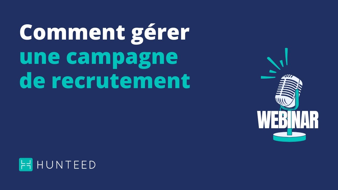 Webinar : Comment gérer une campagne de recrutement