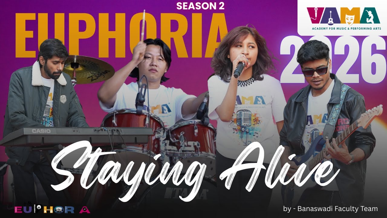 Staying Alive - by Vama Academy Team, Banaswadi | Euphoria S2 2026 🔥