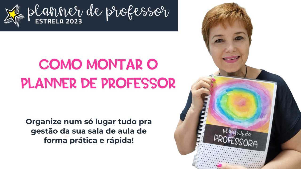 COMO MONTAR O PLANNER DE PROFESSOR 23 | MASTERCLASS COM A PROFESSORA DENISE