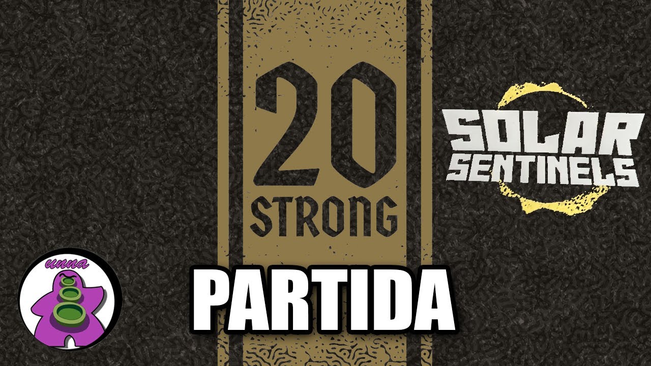 20 STRONG partida a SOLAR SENTINELS - Juego de Mesa - Gameplay - unna
