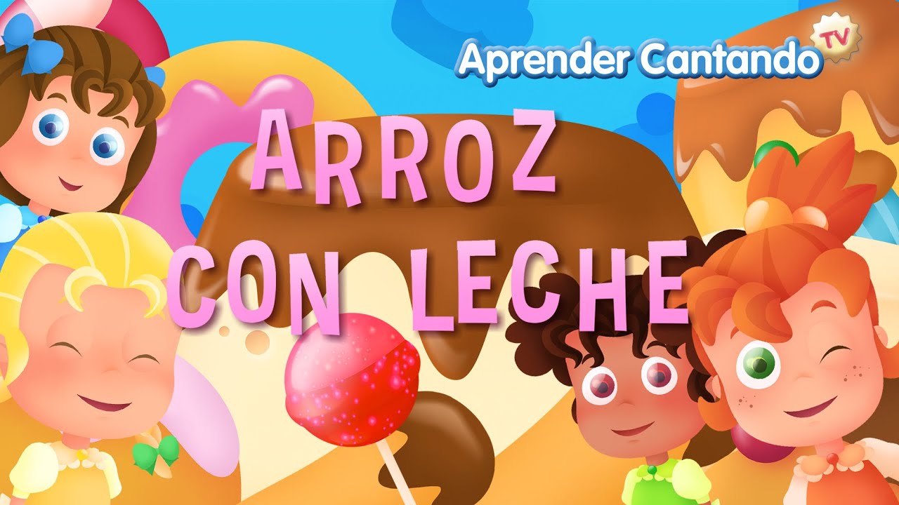 Arroz con leche - Canciones Infantiles de Aprender Cantando